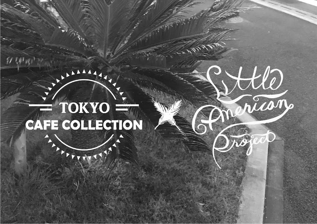 TEAM CAFE TOKYO × Little American Project